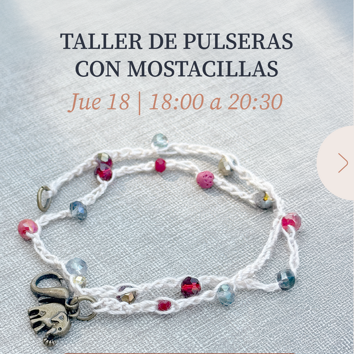 Taller de Pulseras con Mostacillas – JUEVES 18 DICIEMBRE